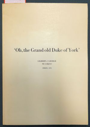 Lot 3279, Auction  119, Gilbert & George, Oh, the Grand old Duke of York'