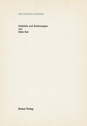 Lot 3331, Auction  119, Roth, Dieter, Die gesamte Scheiße