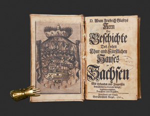 Lot 180, Auction  126, Glafey, Adam Friedrich, Kern der Geschichte des Hohen Chur- und Fürstlichen Hauses zu Sachsen