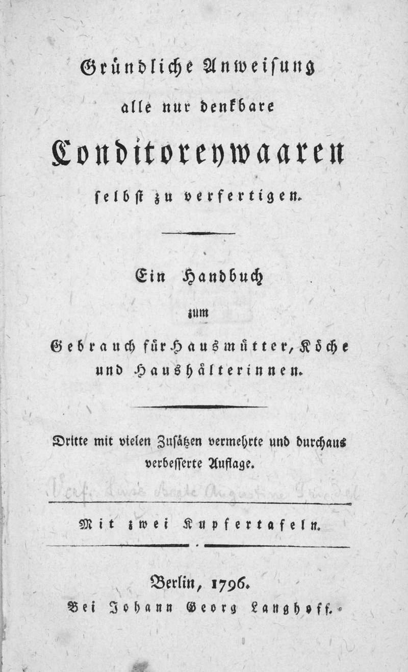 Lot 421, Auction 126, Friedel, Luise Beate Augustine, Gründliche Anweisung Conditoreywaaren zu verfertigen