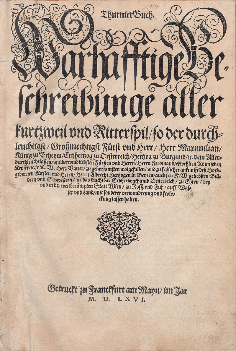 Lot 1135, Auction 126, Francolin, Johann von, ThurnierBuch. Warhafftige Beschreibunge aller kurtzweil und Ritterspil. Frankfurt, o. Dr. 1566. -