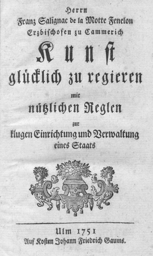 Lot 517, Auction  127, Fénélon, François de Salignac de la Mothe, Kunst glücklich zu regieren