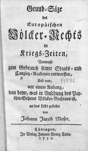 Lot 536, Auction  127, Moser, Johann Jacob, Grund-Säze des europäischen Völcker-Rechts in Kriegs-Zeiten