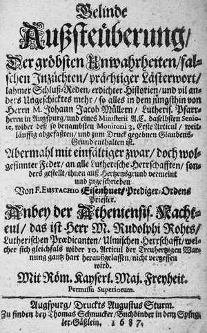 Los 1242 - Eisenhut, Eustachius - Gelinde Außsteüberung, Der gröbsten Unwahrheiten, falschen Inzüchten, prächtiger Lästerwort, lahmer Schluß-Reden, erdichter Historien - 0 - thumb